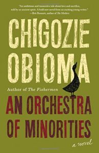 Chigozie Obioma, An Orchestra of Minorities