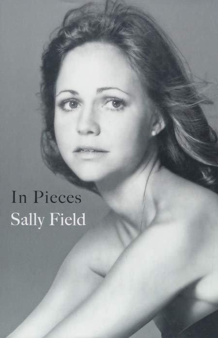 Sally Field, <em>In Pieces</em>, design by Anne Twomey (Grand Central)