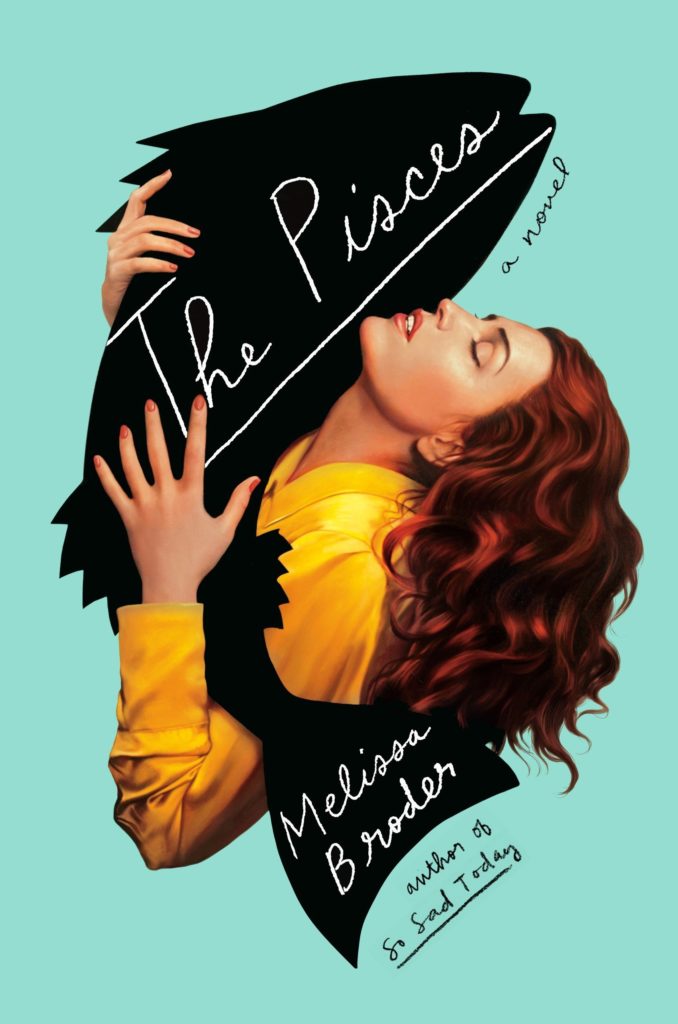 Melissa Broder, <em>The Pisces</em>, design by Rachel Willey, illustration by Tim O'Brien