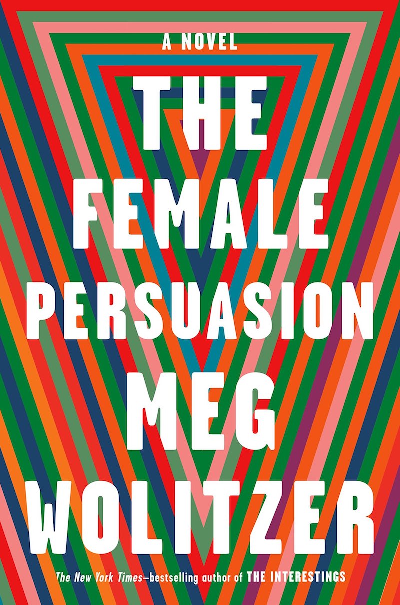 Meg Wolitzer, <em>The Female Persuasion</em>, designed by Ben Denzer, (Riverhead)