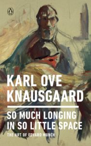 Karl Ove Knausgaard, So Much Longing in So Little Space