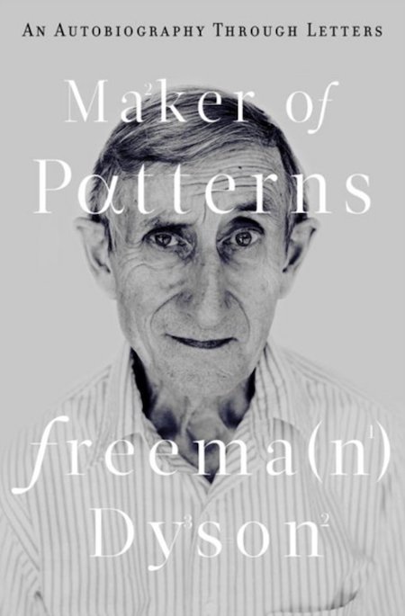 Freeman Dyson, <em>Maker of Pattersn</em>, design by Steve Attardo (W.W. Norton)