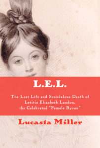 Lucasta Miller, L.E.L