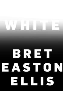 Bret Easton Ellis, White