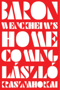 laszlo Krasznahorkai Baron Wenckeim's Homecoming