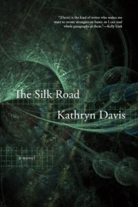 Kathryn Davis, The Silk Road