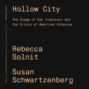 Rebecca Solnit and Susan Schwartzenberg, Hollow City, design by Cortney Cassidy (Verso)
