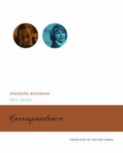 Ingeborg Bachmann, Paul Celan, tr. Wieland Hoban, Correspondence