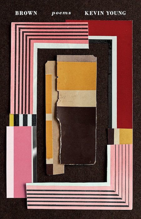 Kevin Young, <em>Brown</em>, design by Kelly Blair, collage by Jason Kernevich (Knopf)