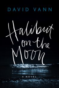 David Vann, Halibut on the Moon