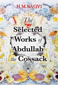 H. M. Naqvi, The Selected Works of Abdullah the Cossack