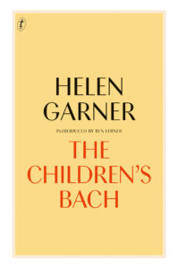 Helen Garner, The Children's Bach