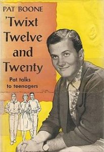 Pat Boone, Twixt Twelve and Twenty