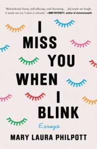 Mary Laura Philpott, I Miss You When I Blink