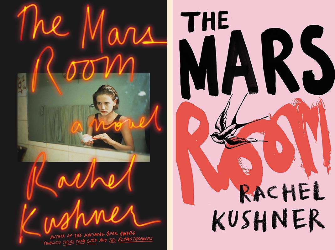 Rachel Kushner, <em>The Mars Room</em>: US cover design by Peter Mendelsund, photograph by Nan Goldin (Scribner); UK cover design by tk tk (Jonathan Cape)