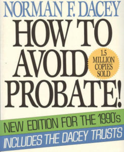 Norman F. Dacey, How to Avoid Probate