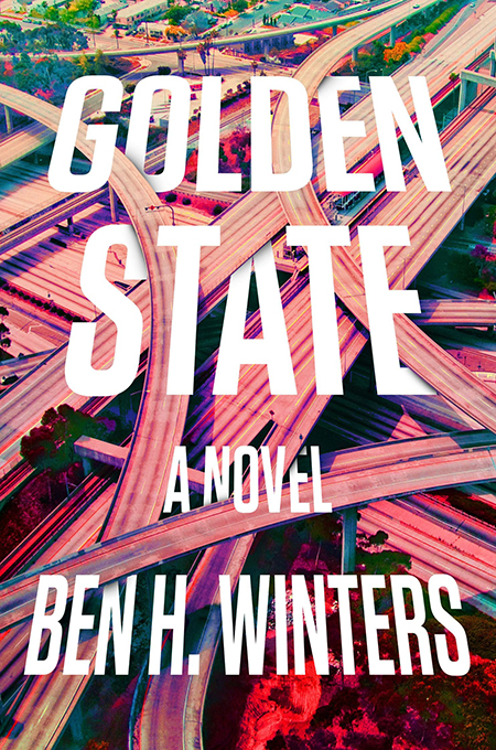 Ben H. Winters, Golden State, Mulholland; design by TK TK (January 22, 2019)