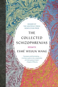 the collected schizophrenias esme weijun wang