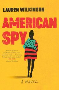 Lauren Wilkinson, American Spy, Random House; design by TK TK (February 12, 2019)