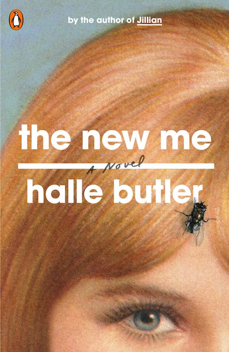 Halle Butler, The New Me, Penguin Books; design by TK TK (March 5, 2019)