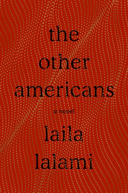 Laila Lalami, <em>The Other Americans</em>, Pantheon; design by Janet Hansen (March 26, 2019)