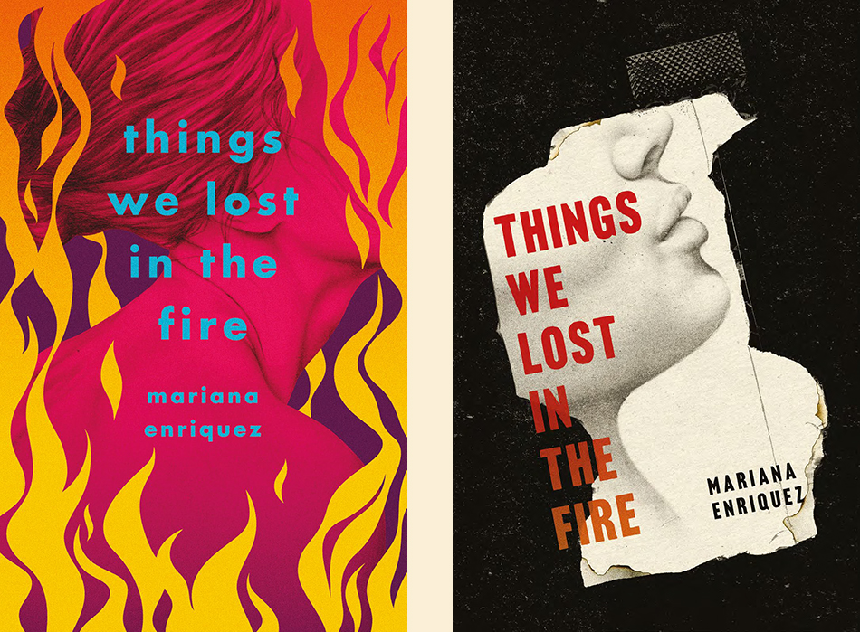 Mariana Enriquez, <em>Things We Lost In The Fire</em>; unused design by La Boca for Portobello Books, UK, 2017