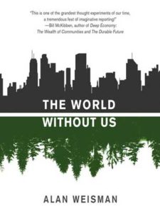 Alan Weisman, The World Without Us