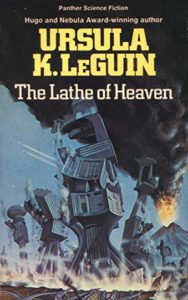 Ursula K. Le Guin, The Lathe of Heaven