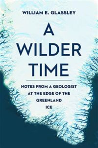 William E. Glassley, A Wilder Time