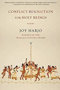 Joy Harjo, Conflict Resolution for Holy Beings