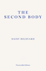 Daisy Hildyard, The Second Body