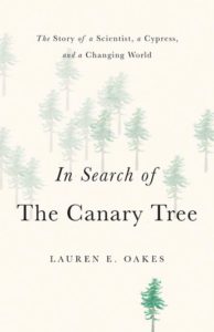 Lauren E. Oakes, In Search of the Canary Tree