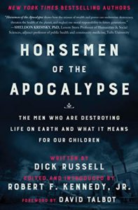 Robert F. Kennedy Jr., Dick Russell, Horsemen of the Apocalypse