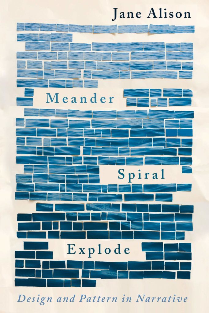 Jane Alison, Meander, Spiral, Explode, Catapult; design by Sarahmay Wilkinson (April 2, 2019)