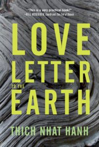 Thich Nhat Hanh, Love Letter to the Earth