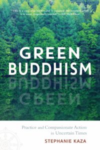 Stephanie Kaza, Green Buddhism