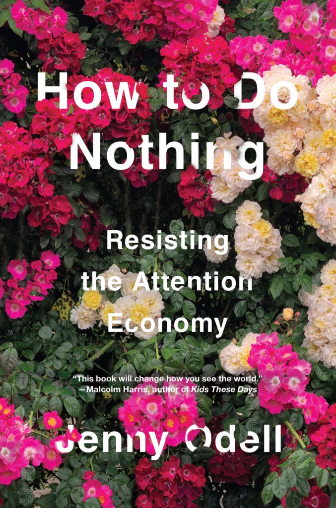 Jenny Odell, <em>How to Do Nothing</em>, Melville House; design by Marina Drukman (April 9, 2019)