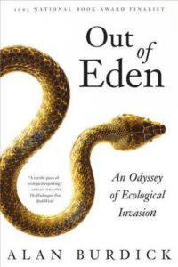 Alan Burdick, Out of Eden: An Odyssey of Ecological Invasion