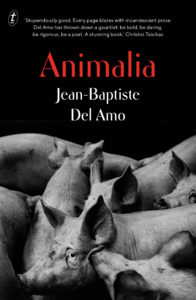 Jean-Baptiste Del Amo, tr. Frank Wynne, Animalia
