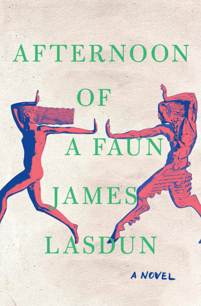 James Lasdun, <em>Afternoon of a Faun</em>, W. W. Norton; design by Jaya Miceli, art direction by Ingsu Liu (April 9, 2019)