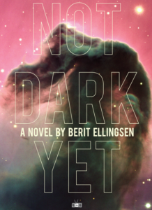 Berit Ellingsen, Not Dark Yet