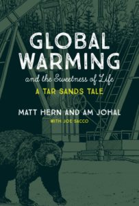 Matt Hern and Am Johal with Joe Sacco, Global Warming and the Sweetness of Life