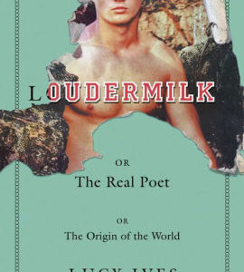 Loudermilk: Or, The Real Poet; Or, The Origin of the World