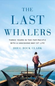 Doug Bock Clark, The Last Whalers