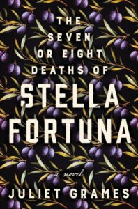 Juliet Grames, The Seven or Eight Deaths of Stella Fortuna