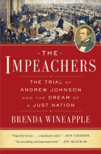 Brenda Wineapple, The Impeachers (Random House)