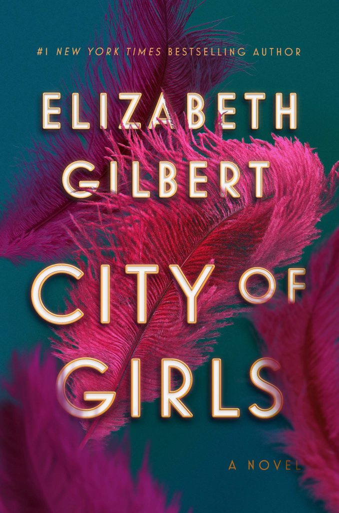 Elizabeth Gilbert, City of Girls (Riverhead)