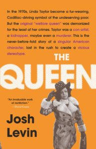 Josh Levin, The Queen 