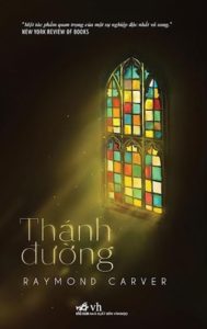 Nhã Nam, NXB Văn Học, 2013 (Vietnamese) Carver Cathedral