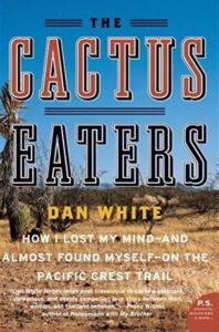 Dan White, The Cactus Eaters